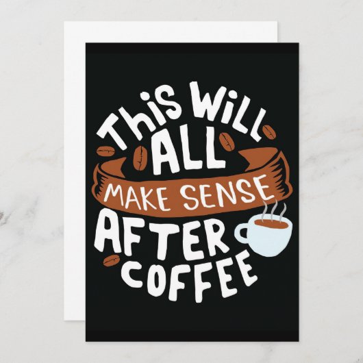 Kaffee macht überall Sinn mit Kaffee Einladung (Vorne/Hinten)