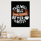 Kaffee macht überall Sinn mit Kaffee Poster (Küche)