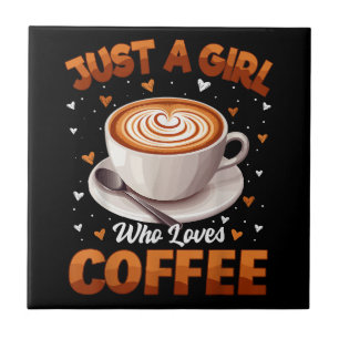 Kaffee Mädchen Frauen nur ein Mädchen, die Kaffee Fliese