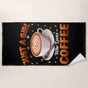 Kaffee Mädchen Frauen nur ein Mädchen, die Kaffee Strandtuch