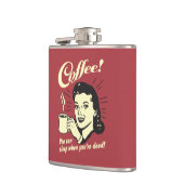 Kaffee: Man kann schlafen, wenn man tot ist Flachmann (Links)