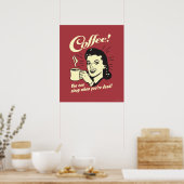 Kaffee: Man kann schlafen, wenn man tot ist Poster (Küche)