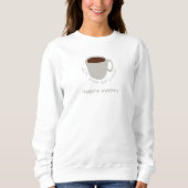 Kaffee-Mantra-Zitat - Niedlich Zeichnend Sweatshirt (Vorderseite)