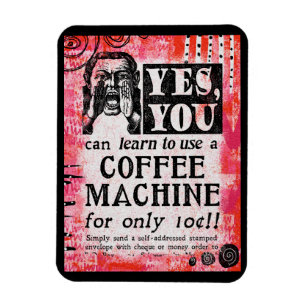 Kaffee Maschine - Lustige Vintage-Werbung Magnet