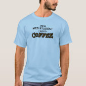 Kaffee - Med Student T-Shirt (Vorderseite)