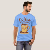Kaffee: mein Kraftstoff T-Shirt (Vorne ganz)