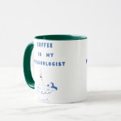 Kaffee, mein ruhiger Therapeut Tasse (Vorderseite Links)