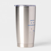 Kaffee, mein ruhiger Therapeut Thermobecher (Rechts)
