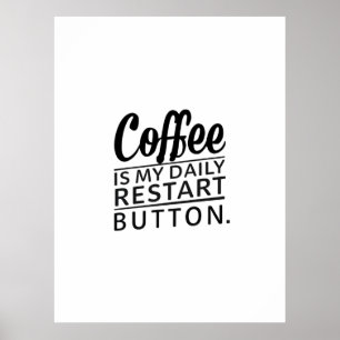 Kaffee: Mein täglicher Neustart Poster
