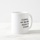 KAFFEE ..... MEIN UMKEHRUNGS-AGENT DER WAHL, KAFFEETASSE (VorderseiteRechts)