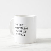 KAFFEE ..... MEIN UMKEHRUNGS-AGENT DER WAHL, KAFFEETASSE (Vorderseite Links)