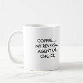 KAFFEE ..... MEIN UMKEHRUNGS-AGENT DER WAHL, KAFFEETASSE (Links)