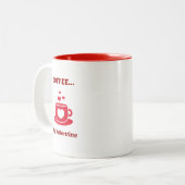 Kaffee... Mein Valentin Zweifarbige Tasse (Vorderseite Links)