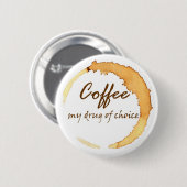Kaffee - meine Droge der Wahl Button (Vorne & Hinten)