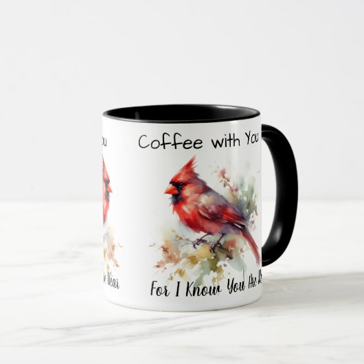 Kaffee mit dir, denn ich weiß, dass du in der Nähe Tasse (VorderseiteRechts)