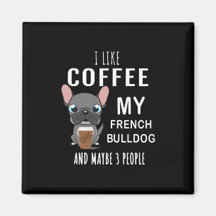 Kaffee mit meinem Freund Bulldoggen trinken  Magnet