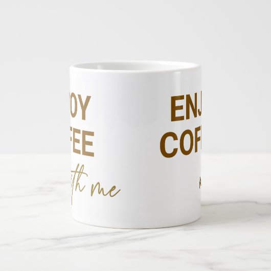 Kaffee mit mir genießen Jumbo-Tasse (Vorderseite)