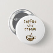 Kaffee mit Sahne Button (Vorne & Hinten)