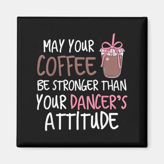 Kaffee möge stärker sein als die Einstellung der T Magnet (Vorne)