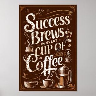 Kaffee Motivierend Erfolgsquoten und kreativ Poster