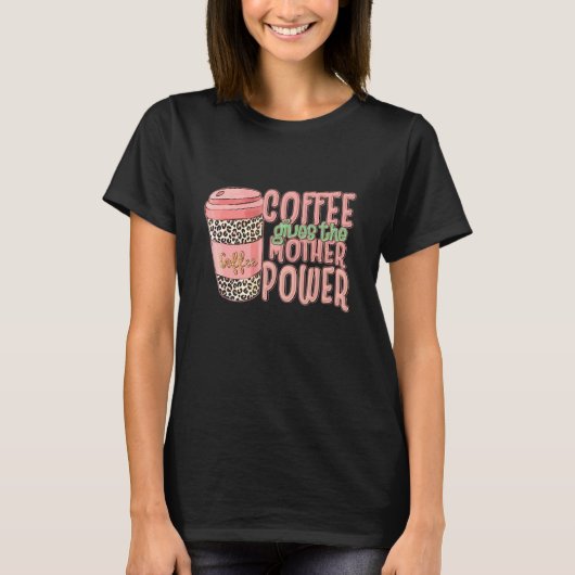 Kaffee-Mutter-Leben-Leoparden-Mama-Kaffeetag T-Shirt (Vorderseite)