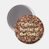 Kaffee Nektar der Götter! Magnet (Vorderseite/Rückseite)