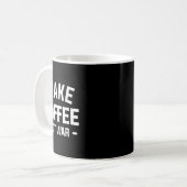 Kaffee nicht Krieg für Koffein machen Kaffeetasse (Vorderseite Links)