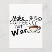 Kaffee nicht Krieg machen Postkarte (Vorderseite)