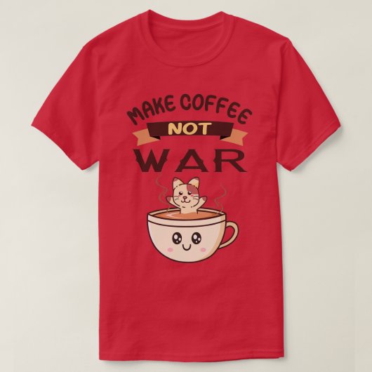 Kaffee nicht Krieg süße Kaffeekatzen gestalten T-Shirt (Design vorne)