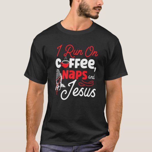 Kaffee-Nickerchen und Jesus T-Shirt (Vorderseite)