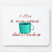 Kaffee. .not ein Gemüse Mousepad (Vorne)