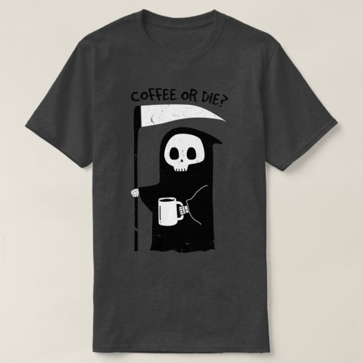 Kaffee oder Die Classic T-Shirt (Design vorne)