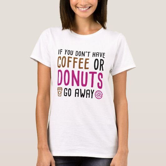 Kaffee oder Donuts T-Shirt (Vorderseite)