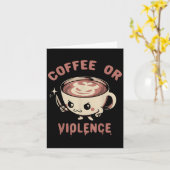 Kaffee oder Gewalt Gewitter Coffein Addict Meme Qu Karte (Gelbe Blume)