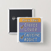 Kaffee oder Koffein Button (Vorne & Hinten)