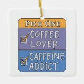 Kaffee oder Koffein Keramikornament (Vorderseite)