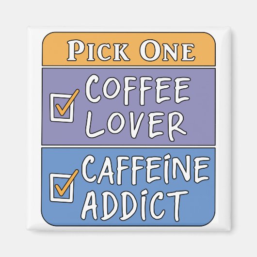 Kaffee oder Koffein Magnet (Vorne)