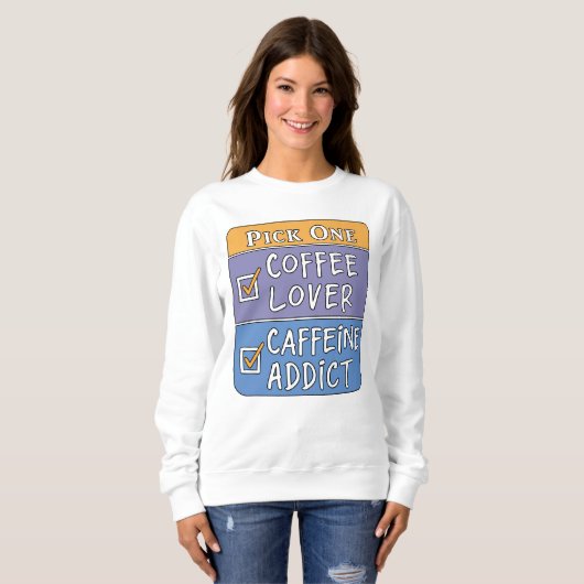 Kaffee oder Koffein Sweatshirt (Vorne ganz)