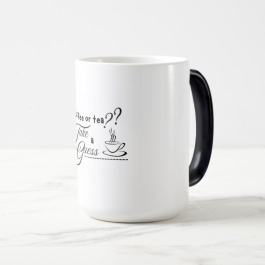 Kaffee oder Tee? Verwandlungstasse (VorderseiteRechts)