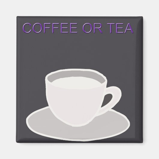 Kaffee oder Teemagnet - Küchenmagnet Magnet (Vorne)