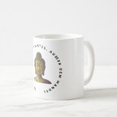 Kaffee- oder Teetasse, Buddha-Zitat auf Deutsch Kaffeetasse (VorderseiteRechts)