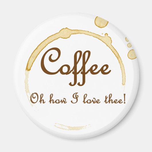 Kaffee - Oh, wie ich dich Liebe! Magnet (Vorne)