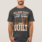 Kaffee Pajamas und Quilting T-Shirt (Vorderseite)