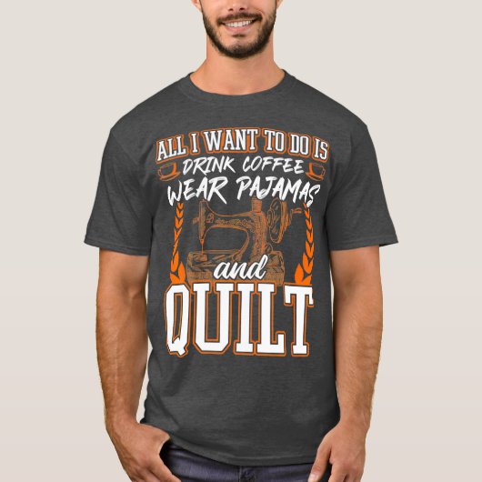 Kaffee Pajamas und Quilting T-Shirt (Vorderseite)