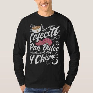 Kaffee Pan Dulce und Klatsch  Latina Hispanic Mexi T-Shirt