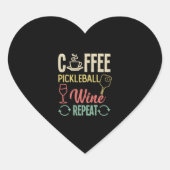 Kaffee Pickleball Wein Wiederholung Herz-Aufkleber (Vorderseite)