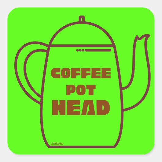 KAFFEE POT HEAD lustige Kaffee Pub Geschenk Idee Quadratischer Aufkleber (Vorderseite)