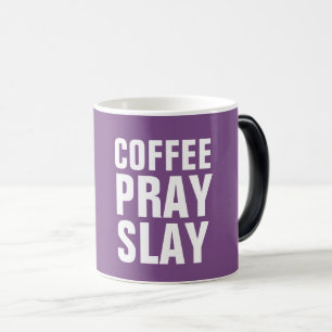 KAFFEE PRAY SLAY Tasse