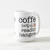 Kaffee / Reading Hangover Kaffeetasse (VorderseiteRechts)