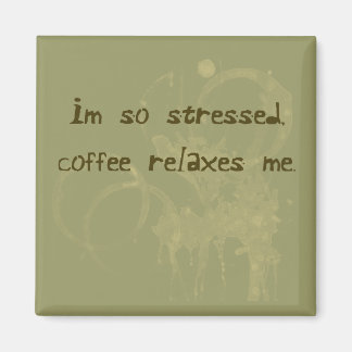 Kaffee Relaxe Me Magnet